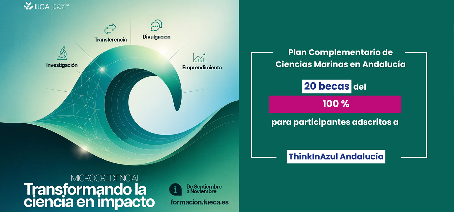 La microcredencial ‘Transformando la ciencia en impacto’, de la UCA y CEI·MAR, contará con 20 matrículas becadas por ThinkInAzul Andalucía