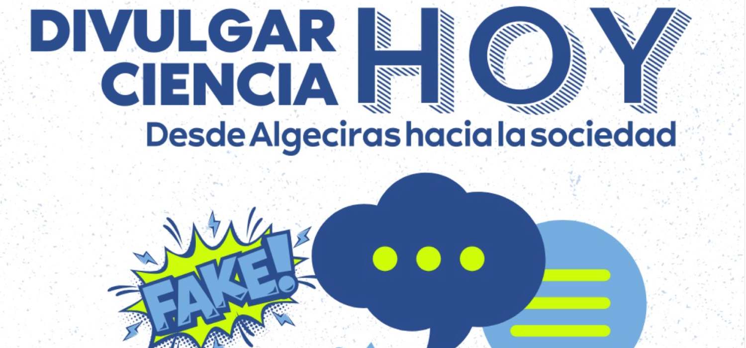 La UCA y el Ayuntamiento de Algeciras celebran ‘Divulgar Ciencia Hoy: desde Algeciras hacia la sociedad’